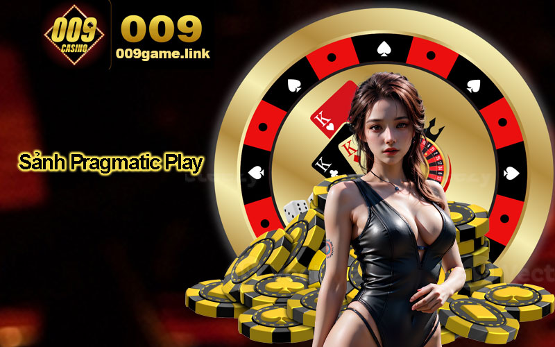 Giới thiệu sảnh Pragmatic Play trên trang nhà cái 009 Casino